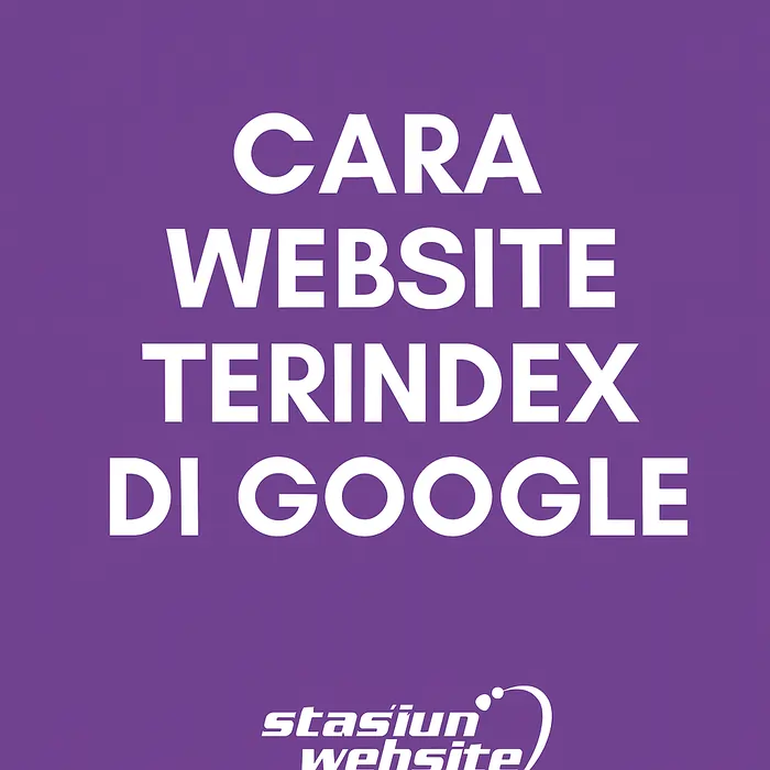 Cara Website Terindex di Google